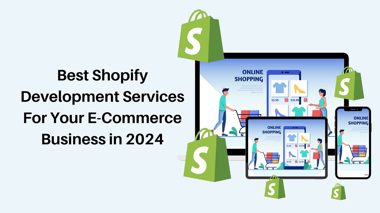 Best Shopify Development Services For Your E-Commerce Business in 2025