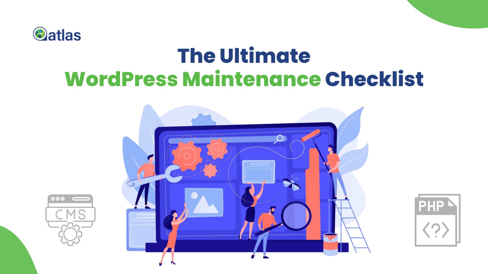 The Ultimate WordPress Maintenance Checklist: 16 Critical Tasks
