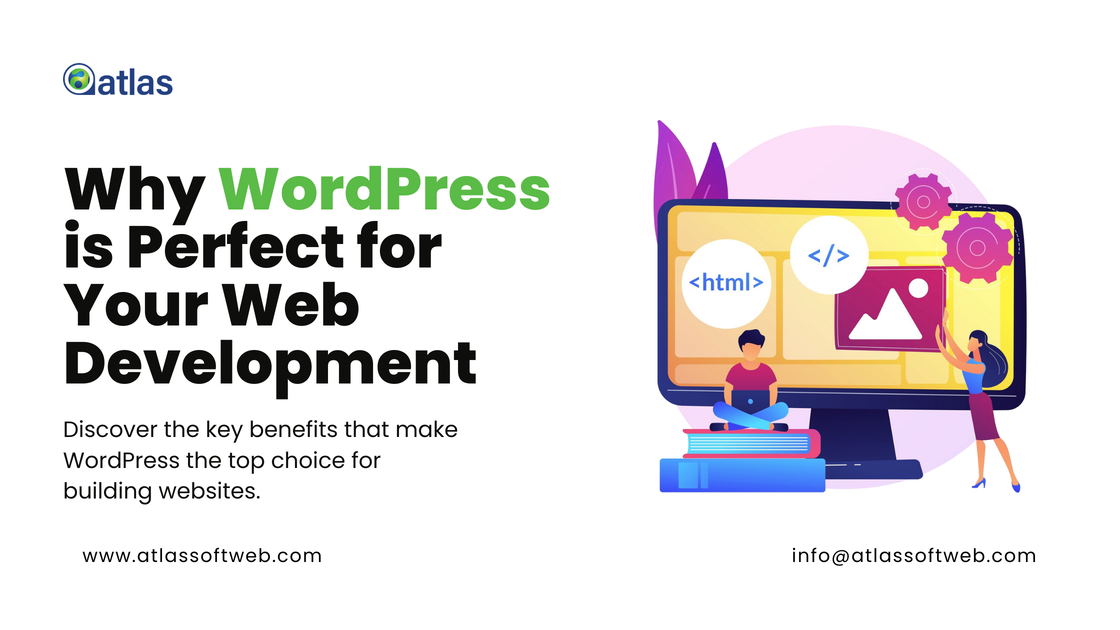 Benefits of WordPress Make it Apt for Your Web Development